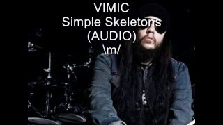 VIMIC - Simple Skeletons (AUDIO)