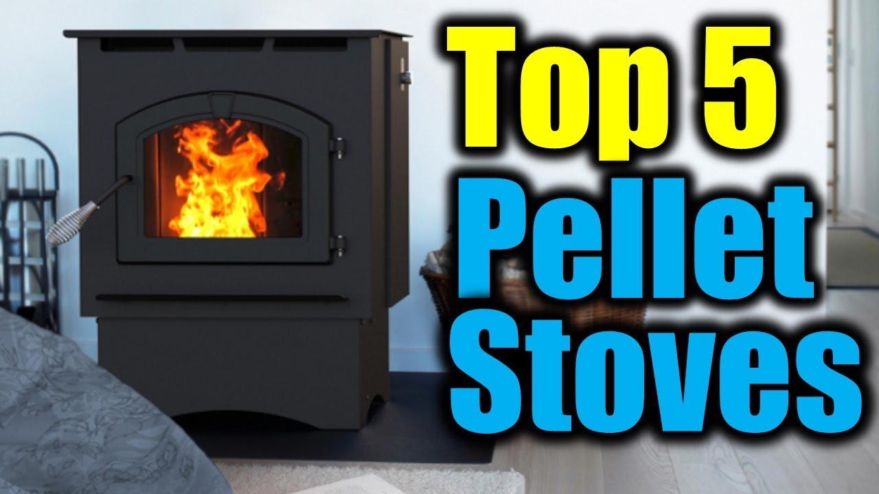 Top 5 Pellet Stoves 5 Best Pellet Stoves Best Pellet Stoves Reviews