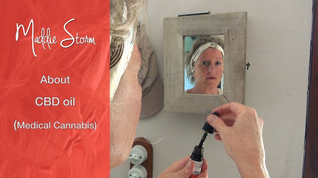 Maddie Storm about CBD oil (Medical Cannabis)