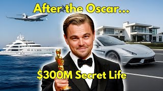 Leonardo DiCaprio The Secrets Behind 300M Life