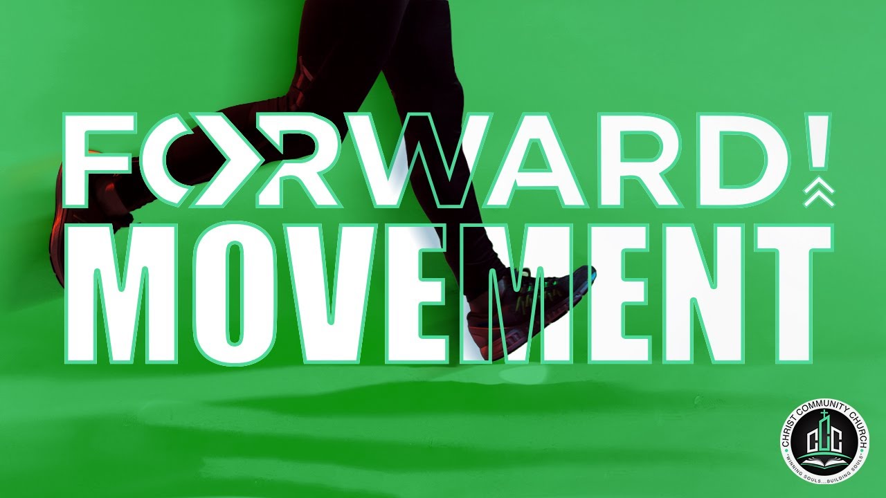 Forward Movement | Bishop Deanza Cunningham | Christ Community Church