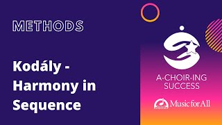 Harmony in Sequence - Kodรกly