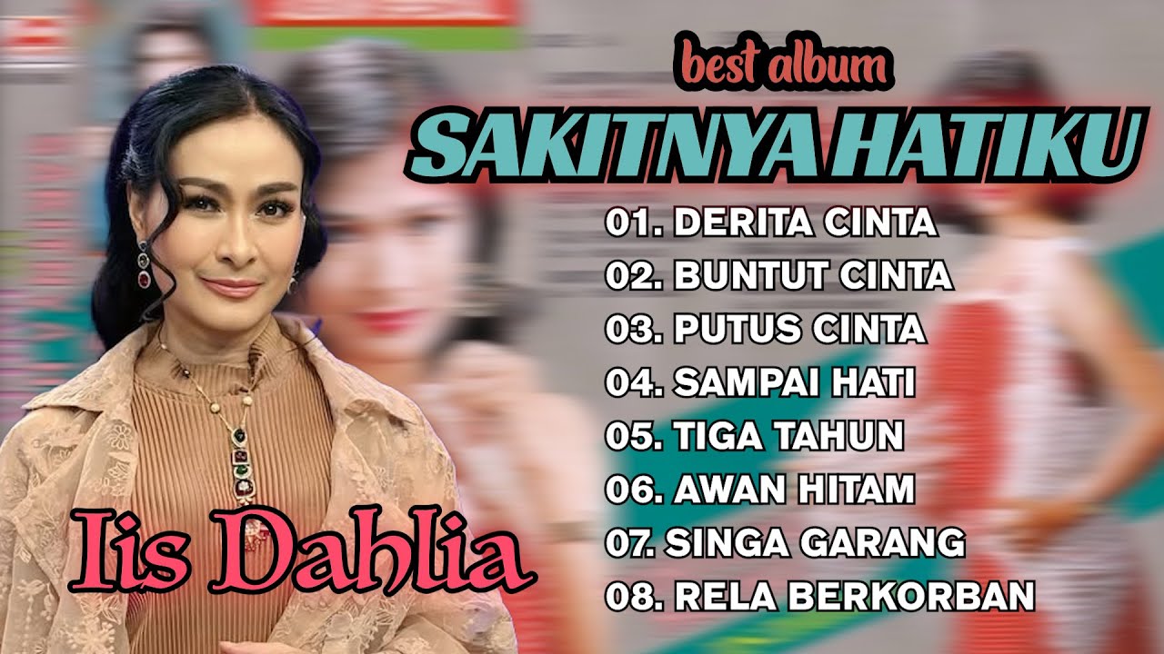 IIS DAHLIA - BEST ALBUM SAKITNYA HATIKU