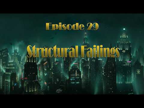 VoiceOfReason Plays... Bioshock 2 Part 29 "Structural Failings"