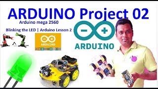 Arduino Project 02 (Mega 2560 or Uno With LED Blinking)