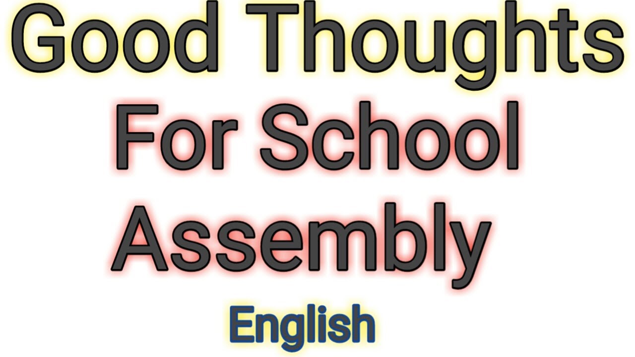 good thoughts for school assembly /English thoughts/by online kids ...