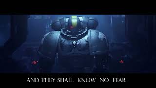 And They Shall Know No Fear ¦ A Space Marine Tribute
