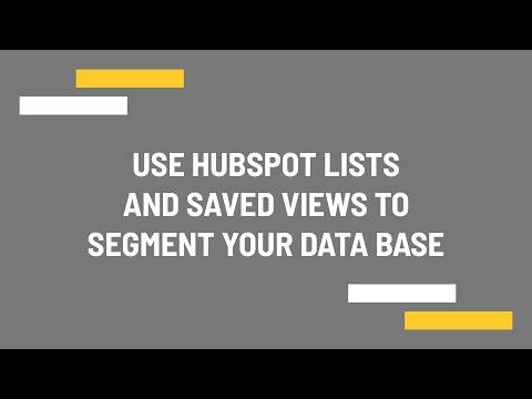Use HubSpot lists and saved views to segment your data base