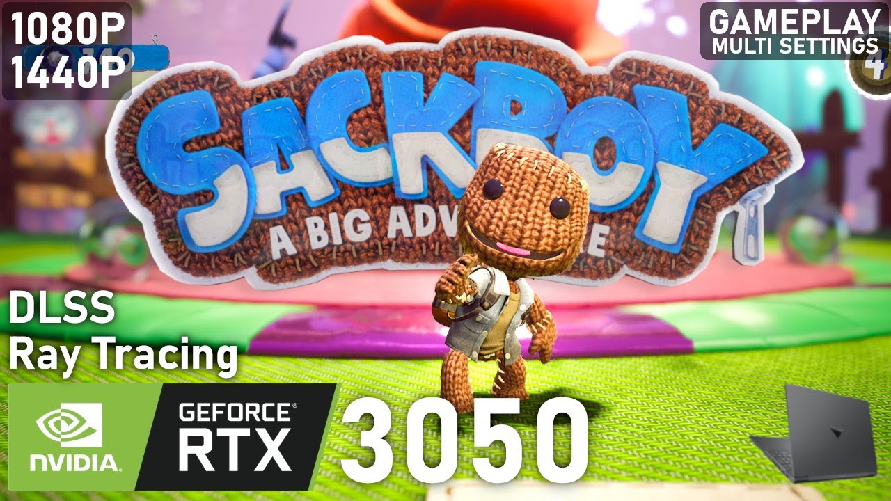 Sackboy: A Big Adventure | RTX 3050 Laptop | 5600H | 2x8GB | Gameplay Multi Settings