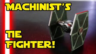 Machinists Tie Fighter Build!