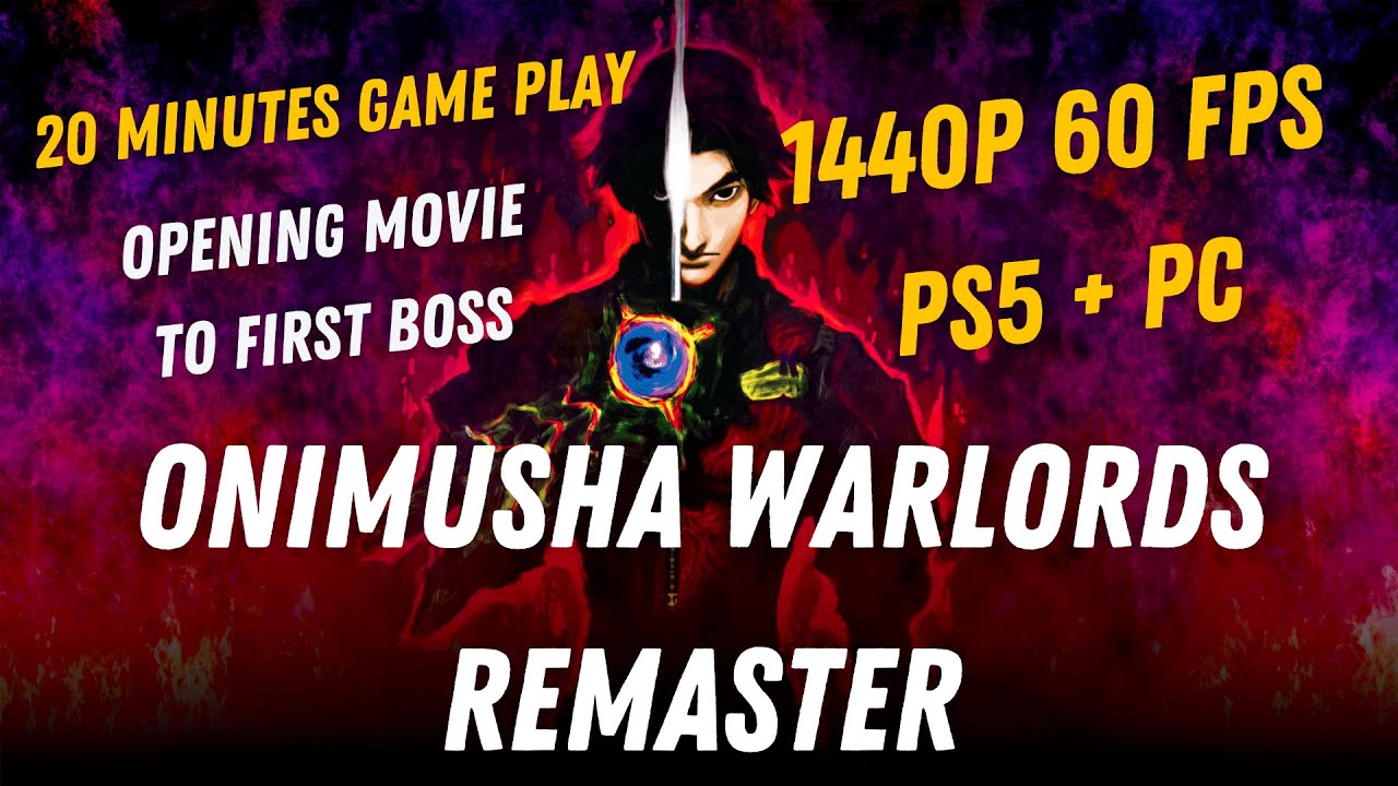 Onimusha remaster 1440P 60 FPS PS5 and PC version game play opening movie to first boss by Mike