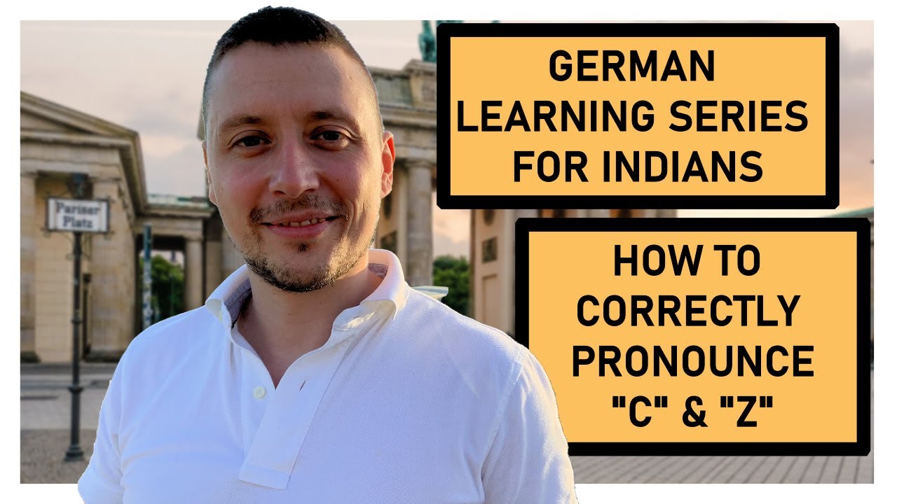 German Pronunciation Letters C & Z German Learning Series 4 Indians