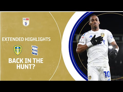 BACK IN THE HUNT? | Leeds United v Birmingham City extended highlights