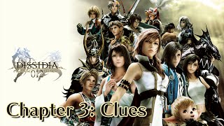 Dissidia 012: Duodecim Final Fantasy - 012 - Chapter 3: Clues