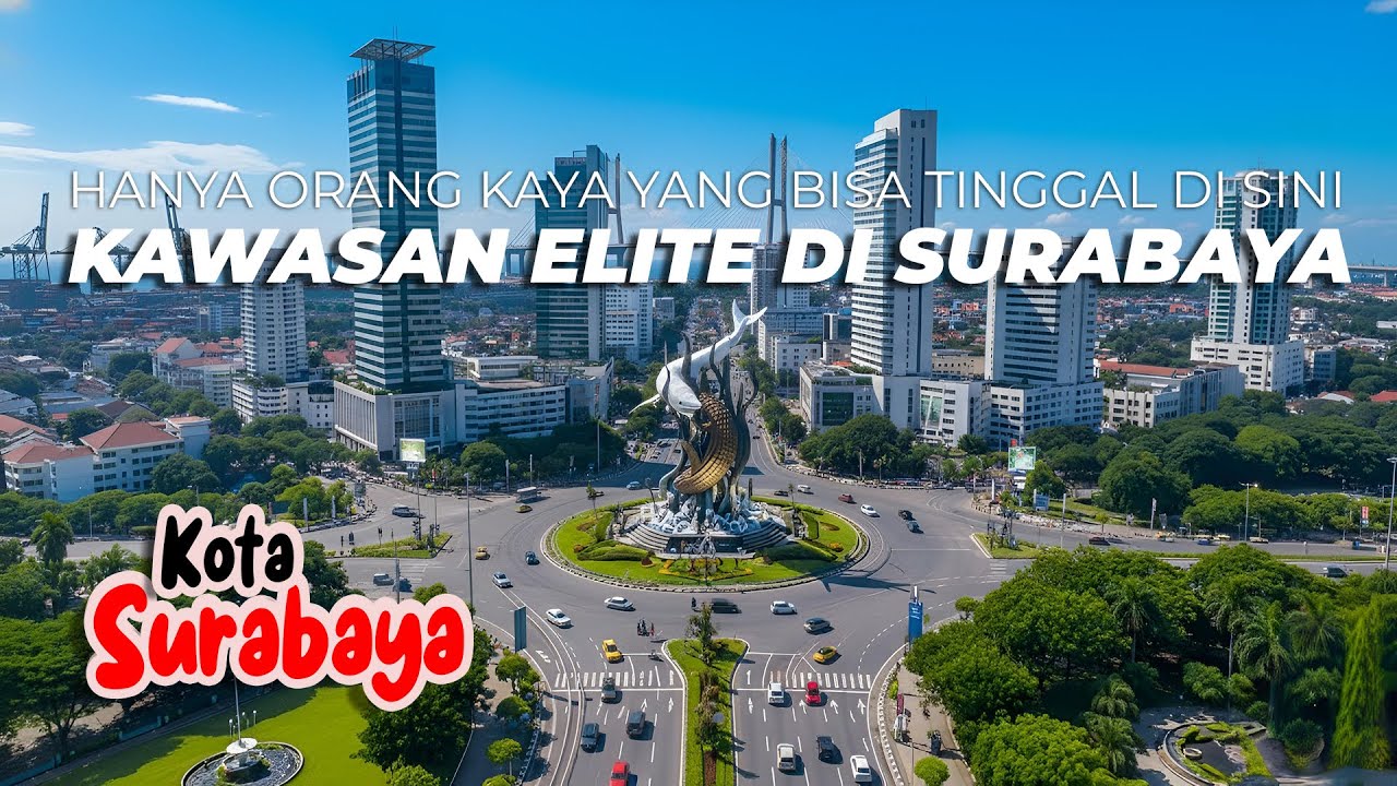 TERLALU MEGAH! Inilah Kawasan Paling ELITE di Surabaya 2025 — Orang Biasa Bisa Tinggal Di Sini?