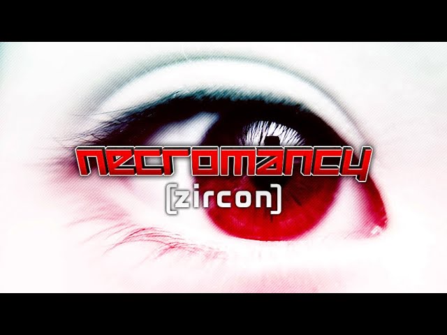 Zircon - Necromancy (Full Version) BGA