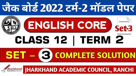 Jac Board Class 12 Term 2 Model Paper | English Core Set 3 | Jac Board 2nd Term Model Paper Solution