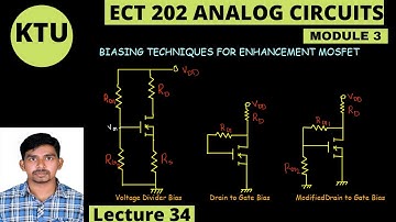 BIASING TECHNIQUES FOR ENHANCEMENT MOSFET || KTU || ECT 202 ANALOG CIRCUITS || Module 3