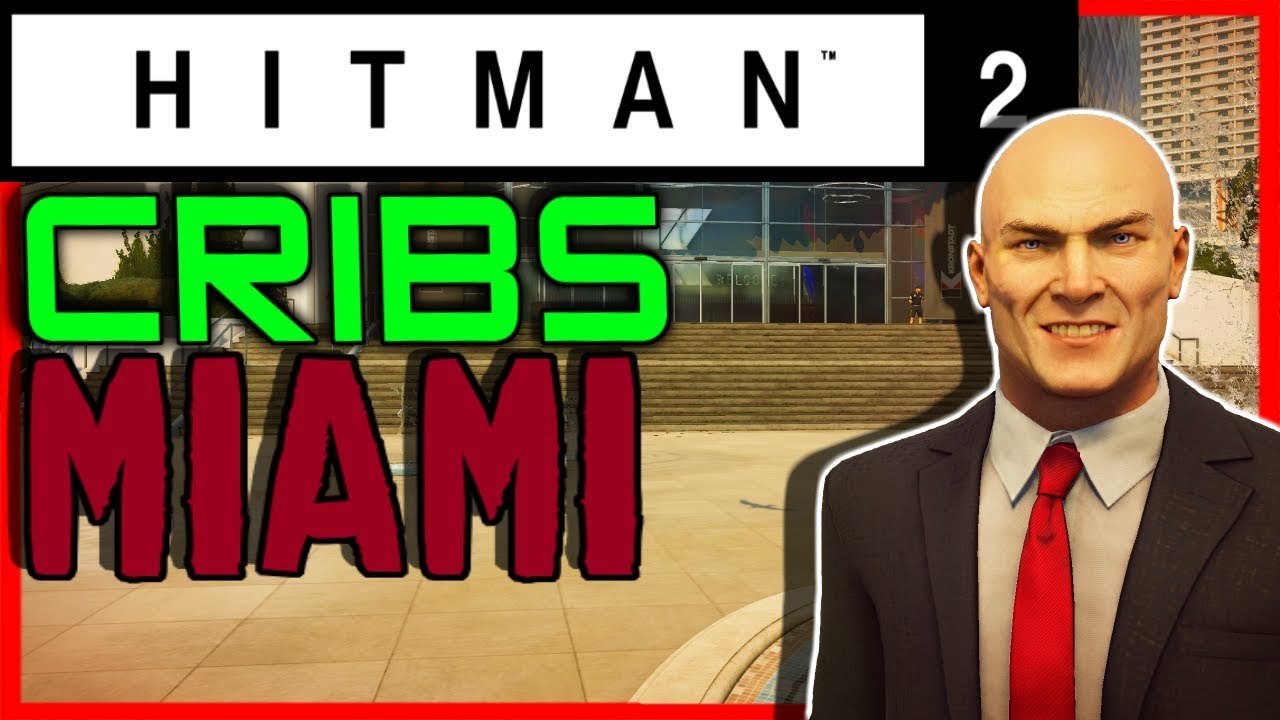 Hitman 2 Cribs Miami S2E2 YouTube