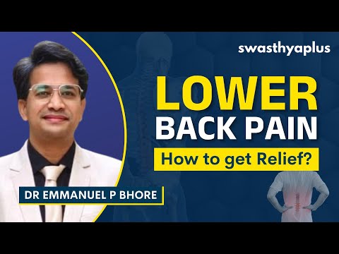 Lower Back Pain: How to get Relief? | Treatment & Prevention | Dr Emmanuel P Bhore
