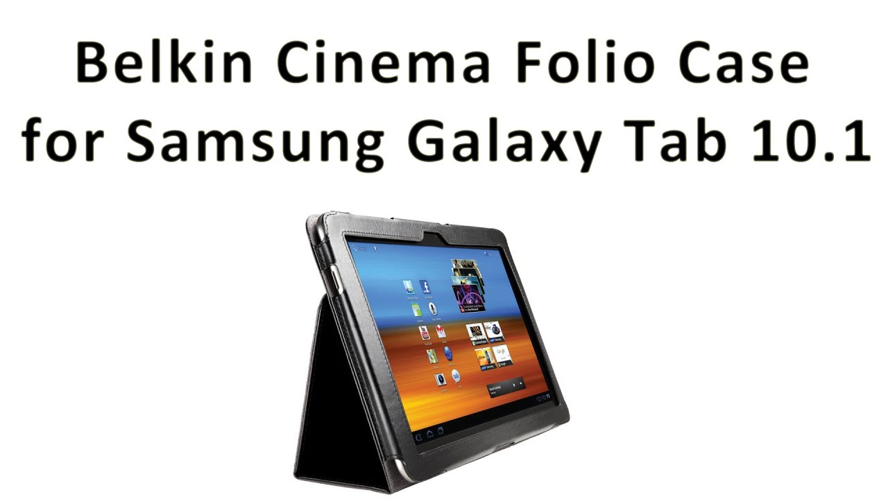 Belkin Cinema Folio Case for Samsung Galaxy Tab 2 10.1 - The Review