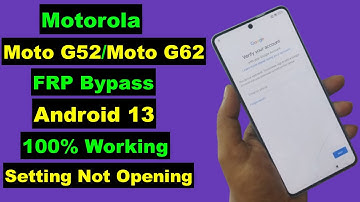 Motorola Moto G52/Moto G62 Android 13 FRP Bypass New Security Setting Not Opening | Without PC