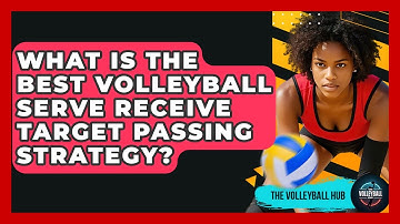 What Is The Best Volleyball Serve Receive Target Passing Strategy? - The Volleyball Hub