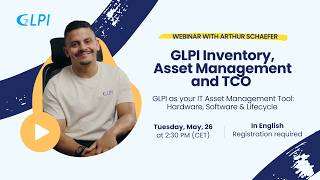 WEBINAR: GLPI Inventory, Asset Management and TCO 🚀