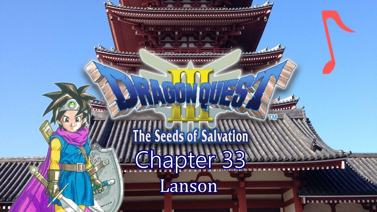 Dragon Quest 3 Fan Story Chapter 33: Bonds Thicker Than Blood (Music Version)