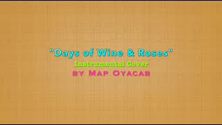 Days Of Wine Roses Instrumental Cover - With Lyrics