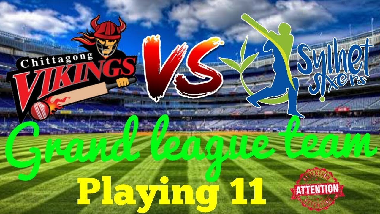 CV vs SYS 26th match Bangladesh Premier League|Playing 11