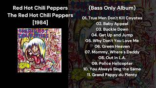 Red Hot Chili Peppers - The Red Hot Chili Peppers [1984] (Bass