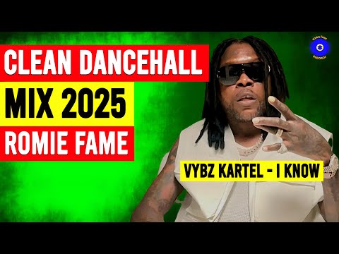 Best Dancehall Mix CLEAN 2025 | I KNOW - Vybz Kartel, Masicka, Valiant, Squash, Romie Fame