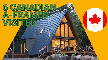A-frame House Tours | 6 AVRAME a-frame homes we visited in Canada
