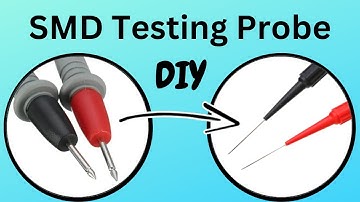 DIY SMD Testing Probe | How To Make Multimeter Micro Probes