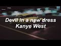 Devil In A New Dress - Kanye West - Lyrics