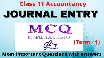 MCQ Journal Entry Class 11 Accountancy