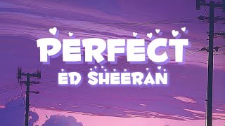 Perfect - Ed Sheeran (Lyrics video)