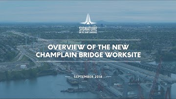 Overview of the New Champlain Bridge worksite - September 2018