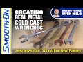How To Make a Cold Cast Prop Wrench Using Real Metal Powders and Smooth-Cast 325