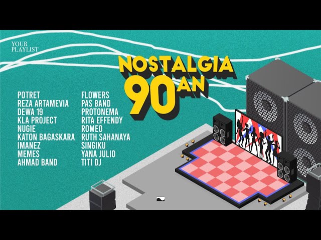 Your Playlist: Nostalgia 90an class=