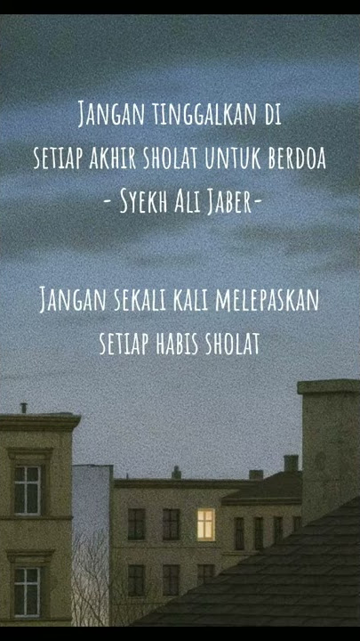 Story Wa Ceramah Alm. Syekh Ali Jaber 'Do'a Setelah Sholat' (Status Wa)