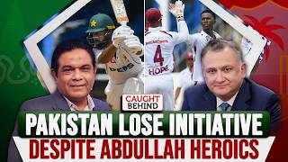 Pakistan Lose Initiative Despite Abdullah Heroics | Caught Behind