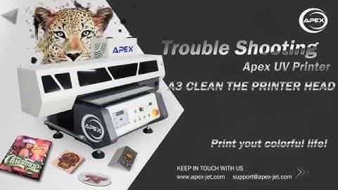 A3 Clean the Printer Head of APEX Digital Flatbed LED UV Printer