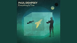 Video thumbnail of "Paul Dempsey - Safety in Numbness"