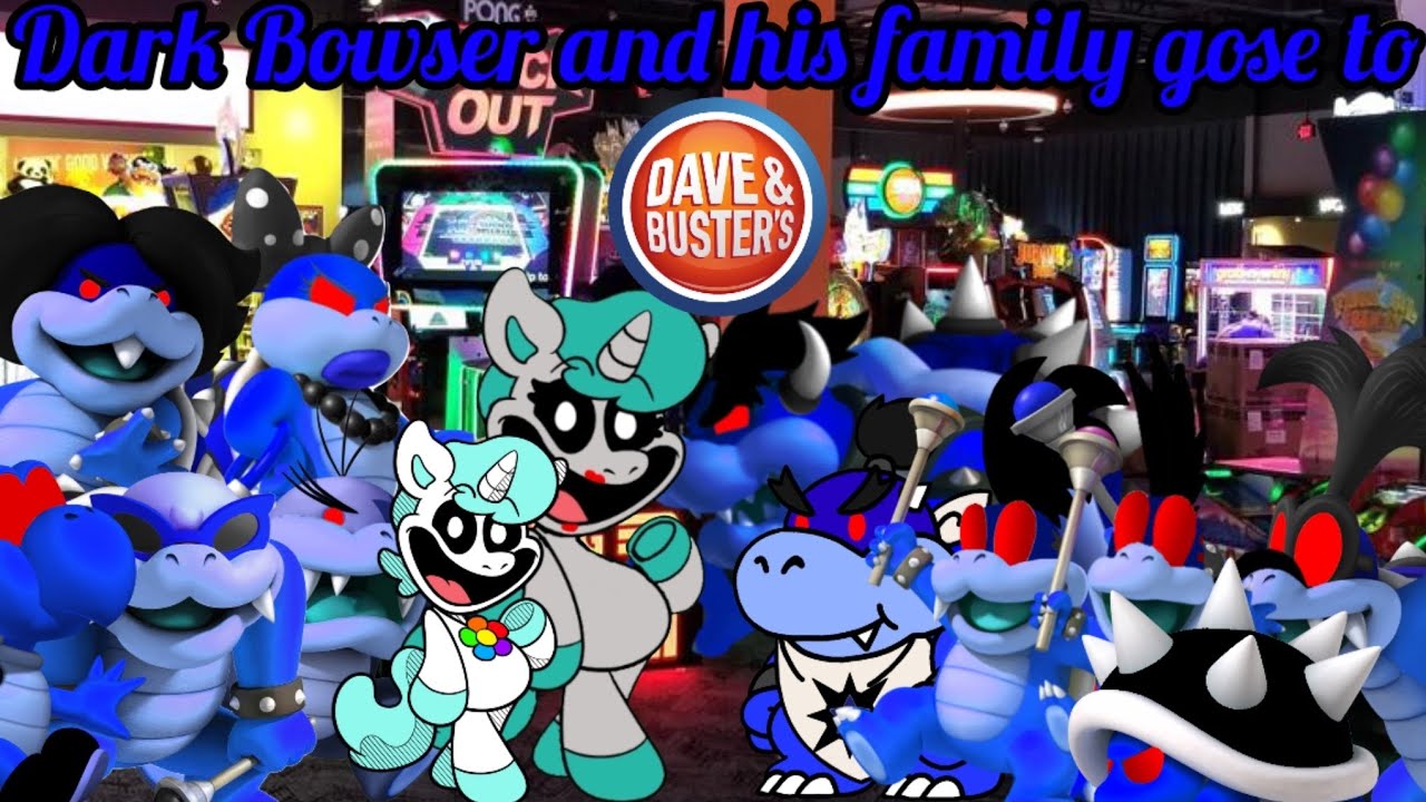 dark bowser and his family go to dave & busters - YouTube