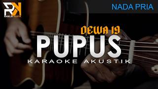 Pupus - Dewa 19 | Karaoke Akustik (Nada Pria)