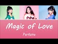 (한글자막/日本語字幕/English) Perfume - Magic of Love