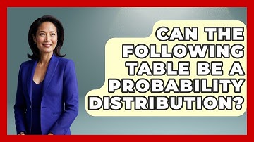 Can The Following Table Be A Probability Distribution? - The Friendly Statistician