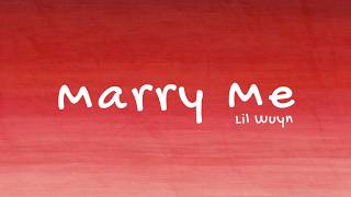 Lil Wuyn - Marry Me [Official Lyrics Video]